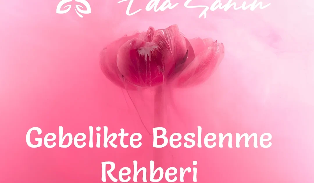 Gebelikte Beslenme Rehberi